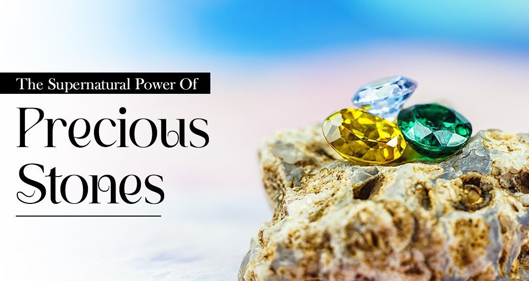 Supernatural Power of Gemstones